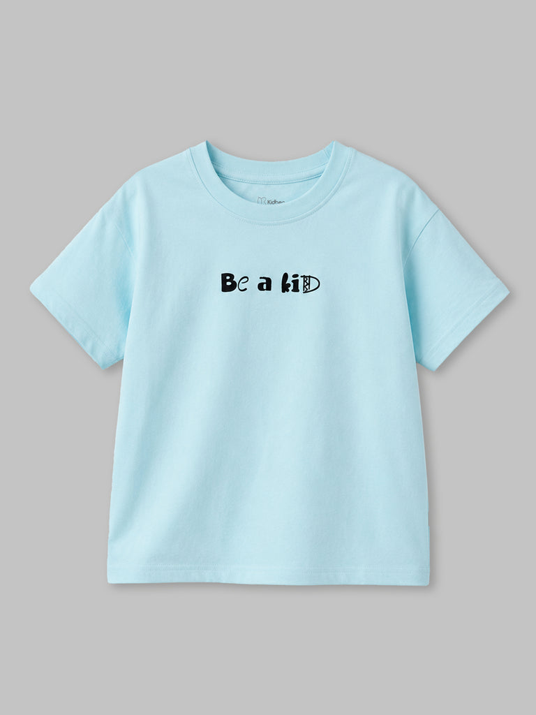 Organic Cotton Sky Blue "Be a Kid" Round Neck Half Sleeve T-Shirt | Unisex