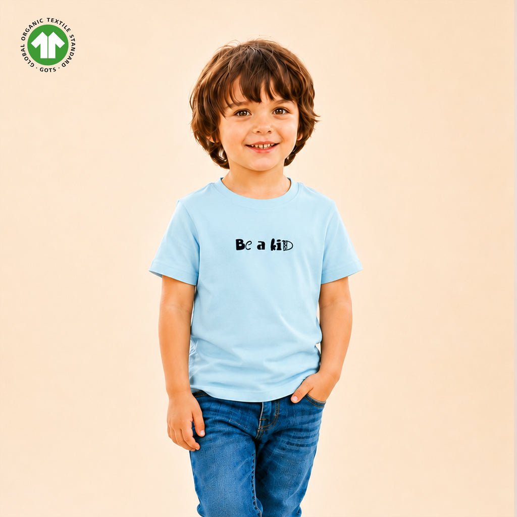 Organic Cotton Sky Blue "Be a Kid" Round Neck Half Sleeve T-Shirt | Unisex