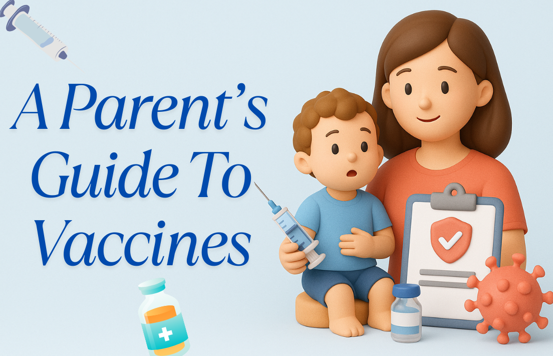 A Parent’s Guide to Vaccines: Top 5 vaccines every parent should know about their kid.