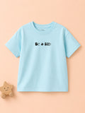 Organic Cotton Sky Blue "Be a Kid" Round Neck Half Sleeve T-Shirt | Unisex
