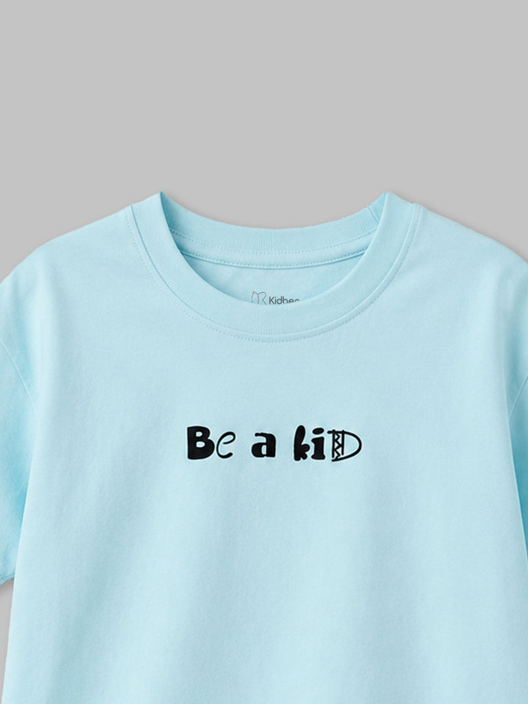 Organic Cotton Sky Blue "Be a Kid" Round Neck Half Sleeve T-Shirt | Unisex
