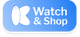 Watch & Shop