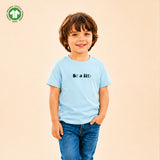 Organic Cotton Sky Blue "Be a Kid" Round Neck Half Sleeve T-Shirt | Unisex